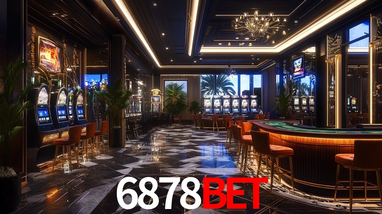 Explore as vantagens do 6878Bet: serviço profissional e confiabilidade